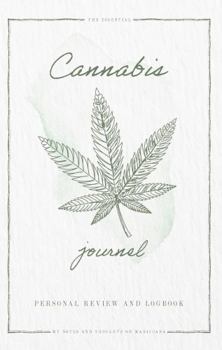 Cannabis Review, Logbook, and Journal: Rate, Record, and Track Favorite Weed Marijuana Strains