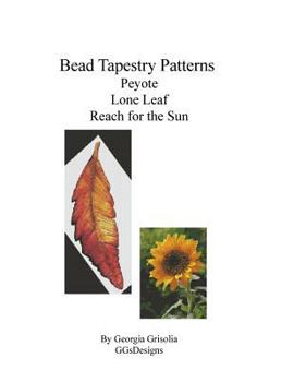 Paperback Bead Tapestry Patterns Peyote Lone Leaf Reach for the Sun [Large Print] Book