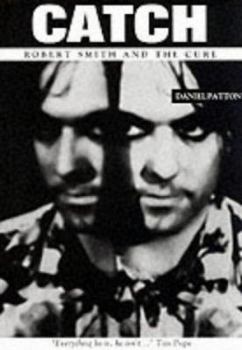Paperback Catch - Robert Smith and the Cure Book