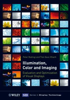 Hardcover Illumination, Color and Imaging: Evaluation and Optimization of Visual Displays Book