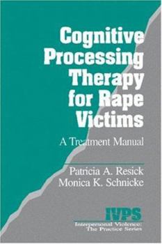 Paperback Cognitive Processing Therapy for Rape Victims: A Treatment Manual Book