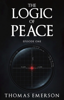 Paperback The Logic of Peace: Episode One Book