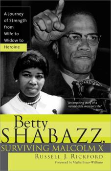 Paperback Betty Shabazz, Surviving Malcolm X: A Journey of Strength from Wife to Widow to Heroine Book