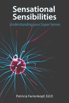 Paperback Sensational Sensibilities: Understanding your Super Senses Book