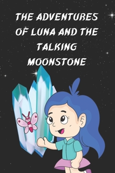 Paperback The Adventures of Luna and the Talking Moonstone Book