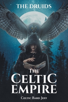 Paperback The Celtic Empire: The Druids Book