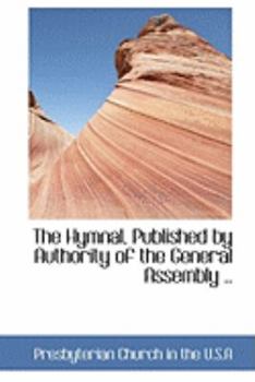 The Hymnal, Published by Authority of the General Assembly