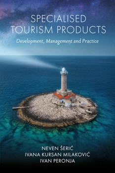 Hardcover Specialised Tourism Products: Development, Management and Practice Book