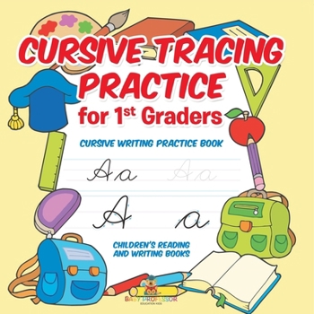 Paperback Cursive Tracing Practice for 1st Graders: Cursive Writing Practice Book Children's Reading and Writing Books Book