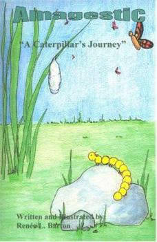Paperback Amagestic: A Caterpillar's Journey Book