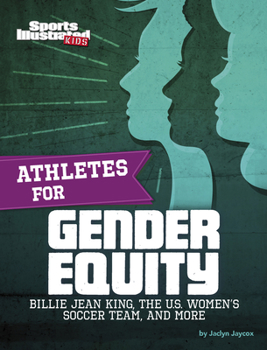 Hardcover Athletes for Gender Equity: Billie Jean King, the U.S. Women's Soccer Team, and More Book