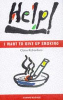 Help!: I Want to Give Up Smoking