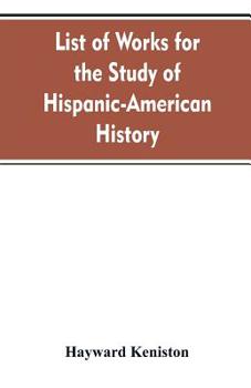 Paperback List of works for the study of Hispanic-American history Book