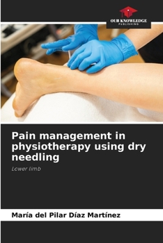 Paperback Pain management in physiotherapy using dry needling Book