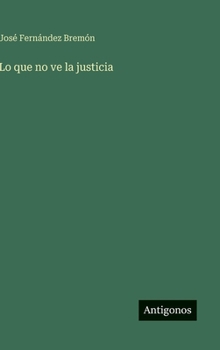 Lo que no ve la justicia