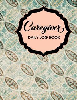 Caregiver Daily Log Book