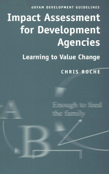 Paperback Impact Assessment for Development Agencies: Learning to Value Change Book