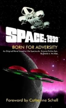 Paperback Space:1999 Born for Adversity Book