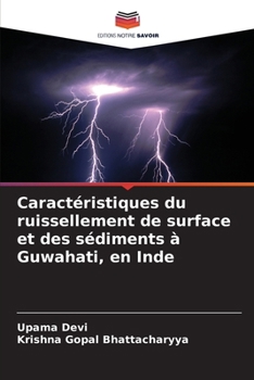 Paperback Caractéristiques du ruissellement de surface et des sédiments à Guwahati, en Inde [French] Book