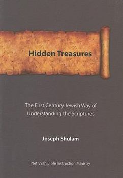 Paperback Hidden Treasures: The First Century Jewish Way of Understanding the Scriptures Book