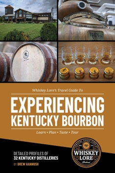 Paperback Whiskey Lore's Travel Guide to Experiencing Kentucky Bourbon Book