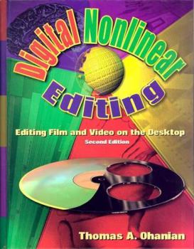 Hardcover Digital Nonlinear Editing: Editing Film and Video on the Desktop Book