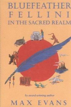 Bluefeather Fellini in The Sacred Realm Vol. II - Book #2 of the Bluefeather Fellini