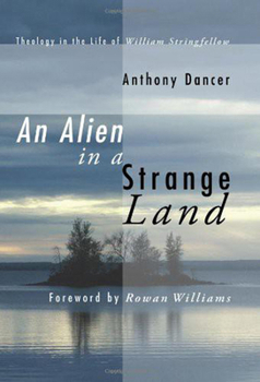 Paperback An Alien in a Strange Land: Theology in the Life of William Stringfellow Book