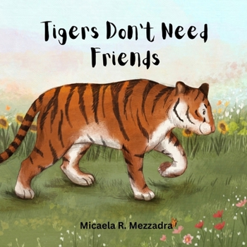 Paperback Tigers Don't Need Friends Book