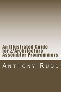 Paperback An Illustrated Guide for z/Architecture Assembler Programmers: A compact reference for application programmers Book