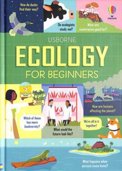 Ecology for Beginners - Book #11 of the USBORNE For Beginners