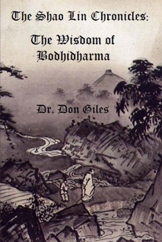 The Shao Lin Chronicles: The Wisdom of Bodhidharma