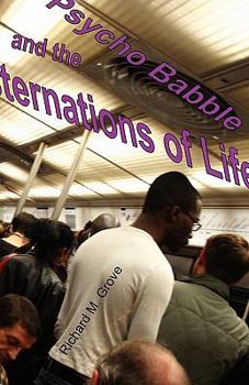 Paperback Psycho Babble and the Consternations of Life Book