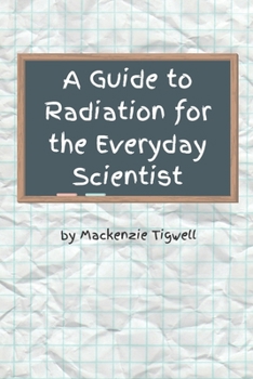 Paperback A Guide to Radiation for the Everyday Scientist Book