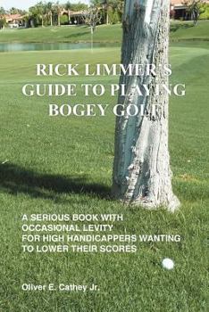 Paperback Rick Limmer's Guide to Playing Bogey Golf Book
