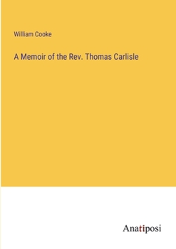 Paperback A Memoir of the Rev. Thomas Carlisle Book