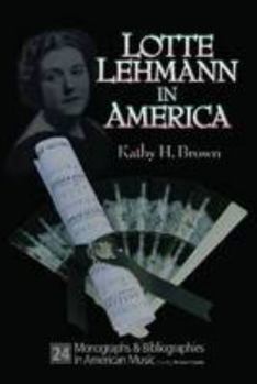 Hardcover Lotte Lehmann in America: Her Legacy as Artist Teacher: With Commentaries from Her Master Classes Book