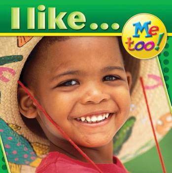 I like...Me too! (Me Too! Board Books)