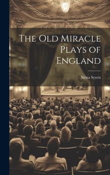 Hardcover The old Miracle Plays of England Book
