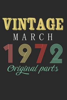 Paperback Vintage March 1972 Original Parts: Retro Birthday Gift Notebook Blank Lined Journal Book