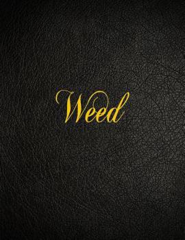 Weed : 108 Page Blank Lined Notebook