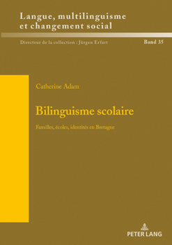 Hardcover Bilinguisme scolaire: Familles, écoles, identités en Bretagne [French] Book