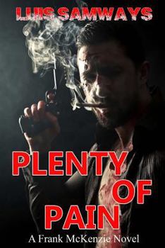 Paperback Plenty Of Pain (Frank McKenzie Mysteries) Book