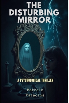 Paperback The Disturbing Mirror: Psychological Thriller Book