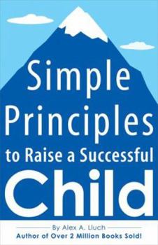 Paperback Simple Principles to Raise a Successful Child Book