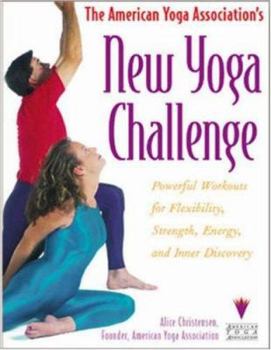 Paperback American Yoga Association's New Yoga Challenge: Powerful Workouts for Flexibility, Strength, ... Book