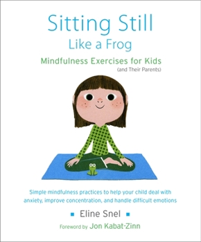 Paperback Sitting Still Like a Frog: Mindfulness Exercises for Kids (and Their Parents) [With CD (Audio)] Book
