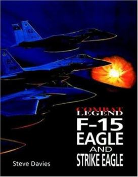 F-15 Eagle & Strike Eagle - Combat Legend - Book  of the Combat Legends