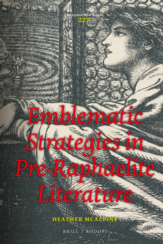 Hardcover Emblematic Strategies in Pre-Raphaelite Literature Book