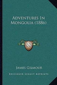 Paperback Adventures In Mongolia (1886) Book